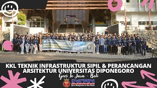 KKL TEKNIK INFRASTRUKTUR SIPIL amp PERANCANGAN ARSITEKTUR UNDIP 2020  GOES TO JAWA  BALI [upl. by Ekul]