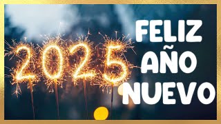 🥂🎇 FELIZ AÑO NUEVO 2025 🎇🥂 Mensaje con mi mejores deseos [upl. by Swarts]