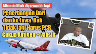 Syarat Penerbangan Dari dan Ke Jawa Bali Tidak Lagi Harus PCR Cukup Antigen [upl. by Viradis]