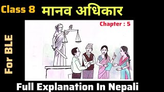 मानव अधिकार  Manav Adhikar Class 8 Nepali Chapter 5  Full Explanation In Nepali For BLE Exam [upl. by Fronniah]