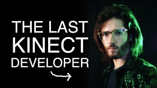 I will be the last Kinect developer [upl. by Udell493]