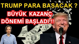 TRUMP PARA BASACAK  DEV YÜKSELECEK VARLIKLAR [upl. by Ahsihat487]