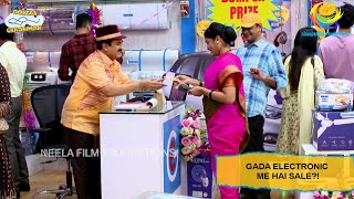 Gada Electronic Me Hai Sale  Taarak Mehta Ka Ooltah Chashmah I तारक मेहता  Ep 3737 [upl. by Olwena]