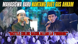 KALAH MERDU DI TANTANGIN DUET BATTLE SULUK SAMA MAHASISWA BARU GUS AHKAM [upl. by Kreda]