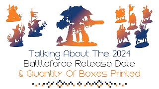 Lets Talk About The 2024 Battleforce Release Date amp The Number Of Boxes Printed [upl. by Erdah810]