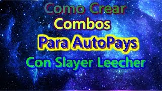 Como Crear Combos Frescos Con Slayer Leecher [upl. by Camarata]