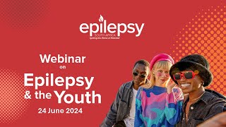 Epilepsy SA Webinar on Epilepsy and the Youth  24 June 2024 [upl. by Egarton]