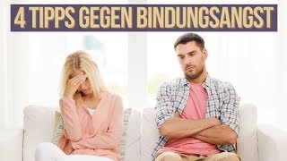 Was tun gegen Bindungsangst  4 Tipps bei Beziehungsangst [upl. by Adnilim]