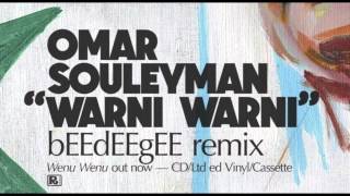 Omar Souleyman  Warni Warni bEEdEEgEE remix [upl. by Nylloh]