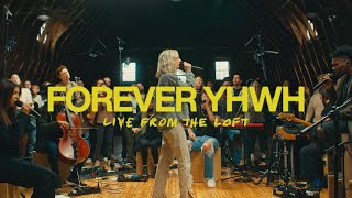 Forever YHWH Live From The Loft  feat Tiffany Hudson  Elevation Worship [upl. by Mcgregor]