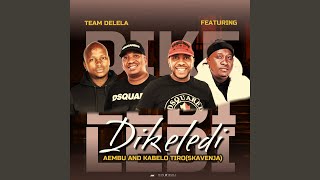 Dikeledi feat Aembu Kabelo Tiro [upl. by Choong637]