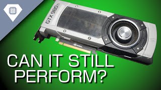 980 Ti vs 2022  Still A Good GPU to Buy [upl. by Llenna489]