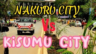 Nakuru city vs Kisumu city Drive through Which city is developed 2023 [upl. by Kcaz]