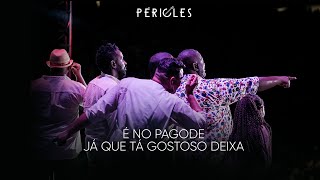 Péricles  É No Pagode  Já Que Tá Gostoso Deixa DVD Mensageiro do Amor VIDEO OFICIAL [upl. by Luben]