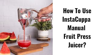 InstaCuppa Manual Fruit Juicer Heavy Duty Juice Press Squeezer [upl. by Buchbinder808]