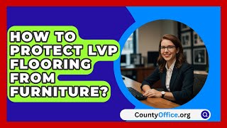 How To Protect LVP Flooring From Furniture  CountyOfficeorg [upl. by Aneela]