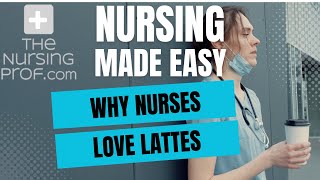 Why Nurses Love Lattes [upl. by Osrit]