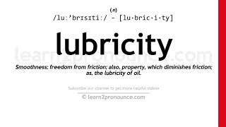 Pronunciation of Lubricity  Definition of Lubricity [upl. by Anetsirhc]