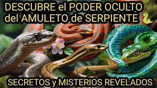 DESCUBRE el PODER OCULTO del AMULETO de SERPIENTE SECRETOS y MISTERIOS REVELADOS 🐍🐍🐍 [upl. by Ansev]