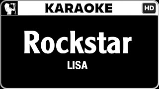 LISA  Rockstar Karaoke Version  HQ Audio [upl. by Eimyaj]