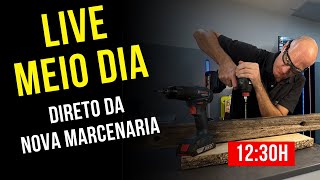 Live meio dia  Nova Marcenaria [upl. by Hume]