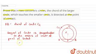 Prove that in two concentric circles the chord ofthe larger circle which touches the smaller c [upl. by Ekul740]