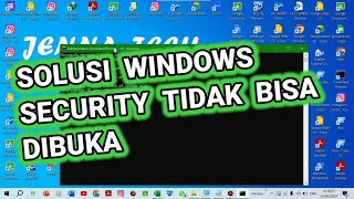 Solusi Mengatasi Windows Security Tidak Bisa Dibuka  Solve Windows Security Wont Open [upl. by Ahsoj659]