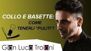 COME TAGLIARE BASETTE E BARBA SUL COLLO RIMEDI E CONSIGLI [upl. by Akemeuwkuhc]