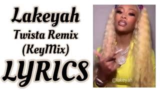 Lakeyah  Twista Wetter KEYMIX LYRICS [upl. by Udale]