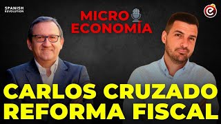 Micro Economía ¿Son justos los impuestos en España Experto en fiscalidad responde Carlos Cruzado [upl. by Grearson]