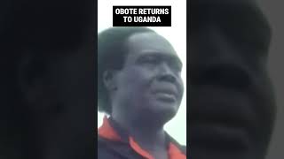 Apollo Milton Obote Returns from exile [upl. by Evilo]