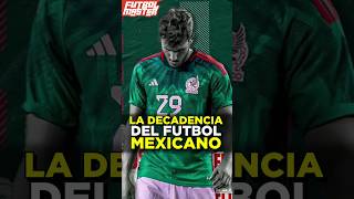 La decadencia del futbol Mexicano [upl. by Lebasi]