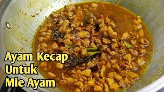 CARA MUDAH MASAK AYAM KECAP UNTUK MIE AYAM [upl. by Patt]