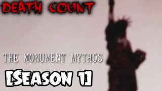 The Monument Mythos season 1 20202021 DEATH COUNT [upl. by Behl]