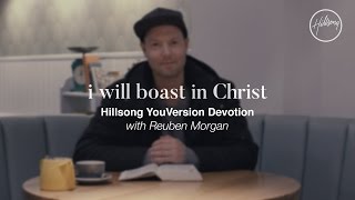 I Will Boast YouVersion Devotional  Reuben Morgan [upl. by Adnirod]