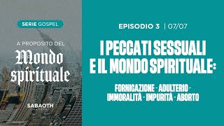 PECCATI SESSUALI E IL MONDO SPIRITUALE  PastRoselen 30062024  SABAOTH CHURCH MILANO [upl. by Clementina]