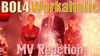 BOL4 볼빨간사춘기  Workaholic 워커홀릭  MV Reaction [upl. by Tlevesoor]