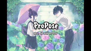 Mrs GREEN APPLEProPoseLyrics kanjiromajieng [upl. by Gerdeen]