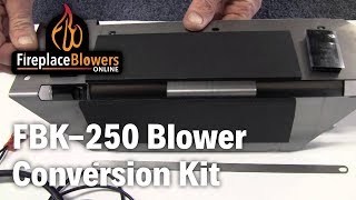 FBK250 Fireplace Replacement Blower Conversion Kit [upl. by Zanas52]