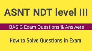 ASNT NDT Level III Basic Exam Questions amp Answers ll Basic Exam Question Psychometrics [upl. by Hildagarde]