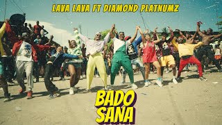 Lava Lava Ft Diamond Platnumz  Bado Sana Official Video [upl. by Nej]