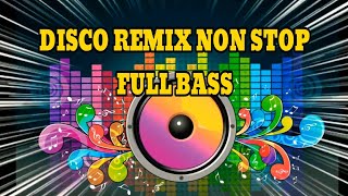 Disco Remix Enak Buat Goyang atau Olah Raga pagi Full Bass  Music Nonstop [upl. by Aitnahc]