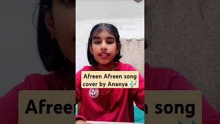 Afreen Afreen cover by Ananya🎶🎼music song ytshorts shorts [upl. by Earased]