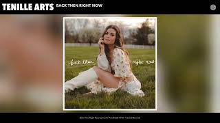 Tenille Arts  Back Then Right Now Audio [upl. by Dustin]