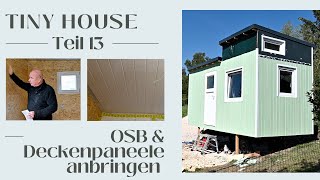 Ich bau mir ein TINY HOUSE  Teil 13  OSB Verkleidung amp Verlegen der Deckenpaneele [upl. by Stead]