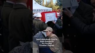 Şehit Abdulkadir İyemin Anne Babasının Feryadı Yürekleri Dağladı şehit shorts anne babaşehadet [upl. by Bilbe]