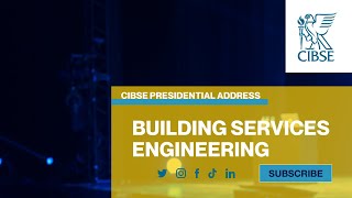 CIBSE Presidential Address [upl. by Teilo]