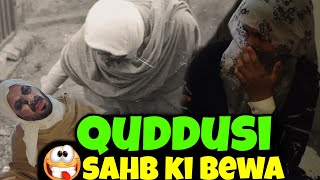 quddusi sahib ki bewa episode2😁 apni taraf Sy drama banaya Hy [upl. by Oidacra560]