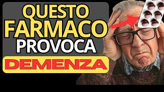 8 FARMACI che provocano DEMENZA e ALLUCINAZIONI [upl. by Auqinet]