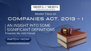 Companies Act 2013  I An Insight into Some Significant Definitions [upl. by Ummersen718]